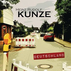 Heinz Rudolf Kunze - Deutschland (Premium Edition)