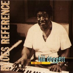 Bill Doggett - Am I Blue (Blues Reference)