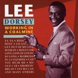 Lee Dorsey - Working in a Coalmine By Lee Dorsey (0001-01-01)