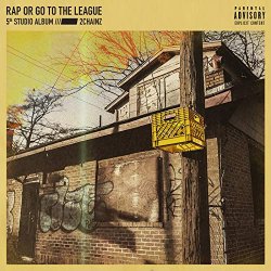 2 Chainz - Rap Or Go To The League [Explicit]