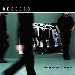 Bee Gees - This Is Where I Came In (Album Version)