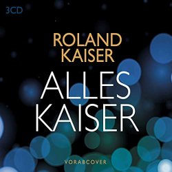 Roland Kaiser - Alles Kaiser (das Beste am Leben) [Import allemand]