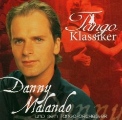 Tango Klassiker by Danny Malando (2006-01-01)