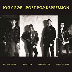 Iggy Pop - Post Pop Depression [Explicit]