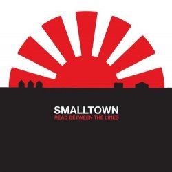 SMALLTOWN - Read Between the Lines by SMALLTOWN (2009-12-01)