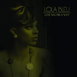 Lola Bleu - I Found You