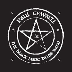 Paul Gemmell & The Black Magic Blues Band - Paul Gemmell & The Black Magic Blues Band