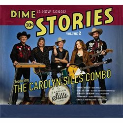 The Carolyn Sills Combo - Dime Stories, Vol. 2