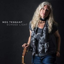 Meg Tennant - Echoed Light