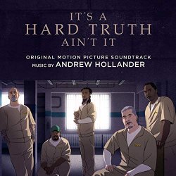   - It's a Hard Truth Ain't It (Original Motion Picture Soundtrack)