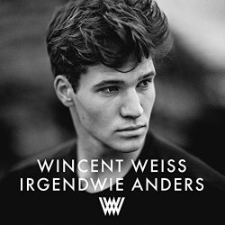 Wincent.Weiss. - Irgendwie anders