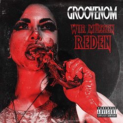 GrooVenoM - Wir müssen reden [Explicit]