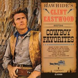   - Rawhide's Clint Eastwood Sings Cowboy Favorites