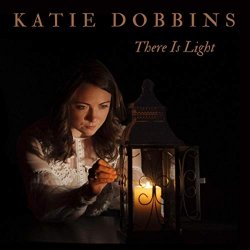 Katie Dobbins - There's a Light