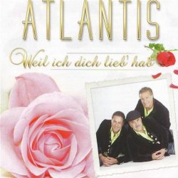 Atlantis - Weil ich dich lieb' hab