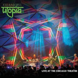 Todd Rundgren's Utopia - Live At The Chicago Theatre