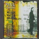 Paul Rodgers - Muddy Water Blues: A Tribute to Muddy Waters by Paul Rodgers
