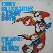 Cuby + Blizzards & Eddy Boyd - Praise the blues [Import anglais]