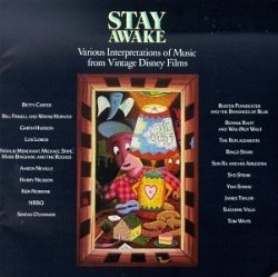   - Stay Awake: Various Interpretations of Music from Vintage Disney Films by Various Artists (1988-10-10)