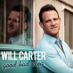 Will Carter - Good Bad Idea