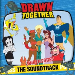 Drawn Together - Drawn Together: The Uncensored Soundtrack CD by Drawn Together (2010-04-20)