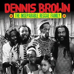 Dennis Brown - Dennis Brown & the Inseparable Reggae Family