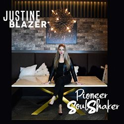 Justine Blazer - Pioneer Soul Shaker