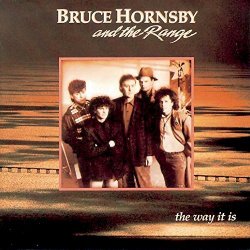 Bruce Hornsby And The Range - The Way It Is by Bruce Hornsby And The Range (1997-01-13)