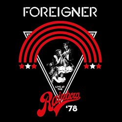 Foreigner - Hot Blooded (Live at the Rainbow Theatre, London, 4/27/78)