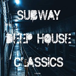  - Subway Deep House Classics