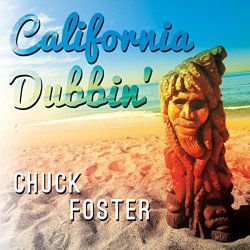 Chuck Foster - California Dubbin'