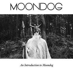 Moondog - An Introduction to Moondog