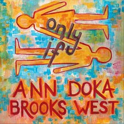 Ann Doka - Only If