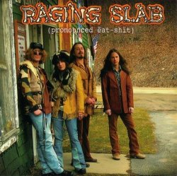 Pronounced Eat Shit by Raging Slab (2002-09-03)