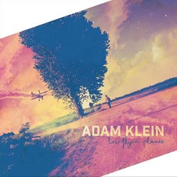 Adam Klein - Low Flyin' Planes