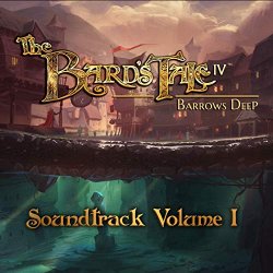 Ged Grimes - The Bard's Tale IV: Barrows Deep, Vol. 1 (Original Game Soundtrack)