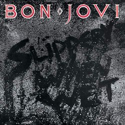 Bon Jovi - Slippery When Wet