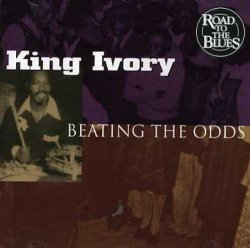 King Ivory - Beating Odds by King Ivory (2007-12-15)