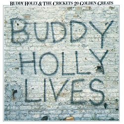 Buddy Holly - 20 Golden Greats: Buddy Holly Lives