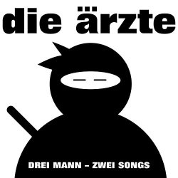 Die Aerzte - Drei Mann &ndash; Zwei Songs