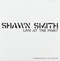 Shawn Smith - Live at the Point [Import anglais]