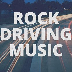   - Rock Driving Music