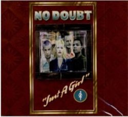 No Doubt - Just a Girl by No Doubt (2000-01-01)