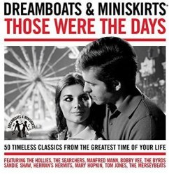 Dreamboats & Miniskirts: Those Were The Days by Various