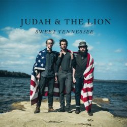 Judah and the Lion - Sweet Tennessee