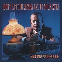 01-Skeets McDonald - Don't Let the Stars Get in Your Eyes by Skeets McDonald (2006-01-01)