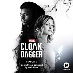   - Cloak & Dagger: Season 2 (Original Score)