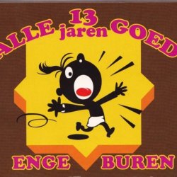 Enge Buren - Alle 13 Jaren Goed