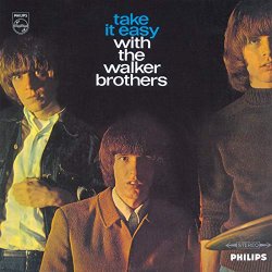 Walker Brothers - Take It Easy With The Walker Brothers