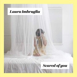 Laura Imbruglia - Scared Of You [Explicit]